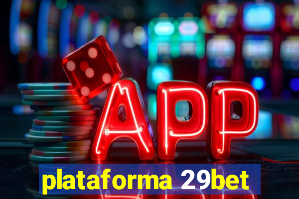 plataforma 29bet